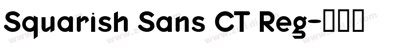 Squarish Sans CT Reg字体转换